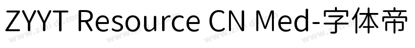 ZYYT Resource CN Med字体转换 ZYYT Resource CN Med字体转换